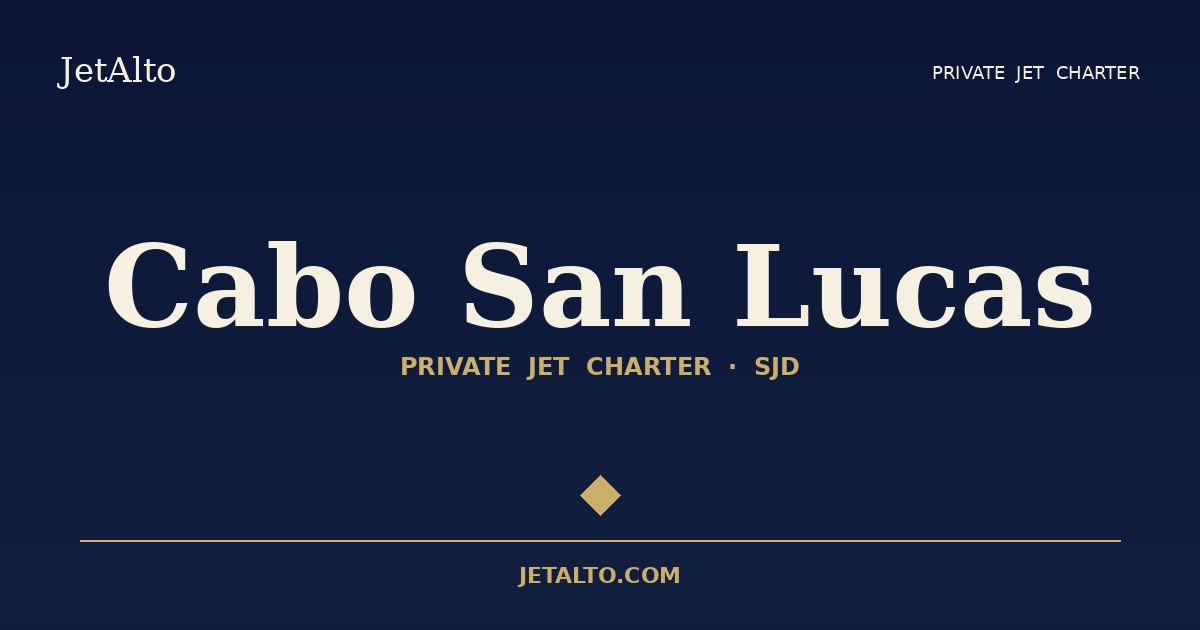 Cabo San Lucas private jet charter