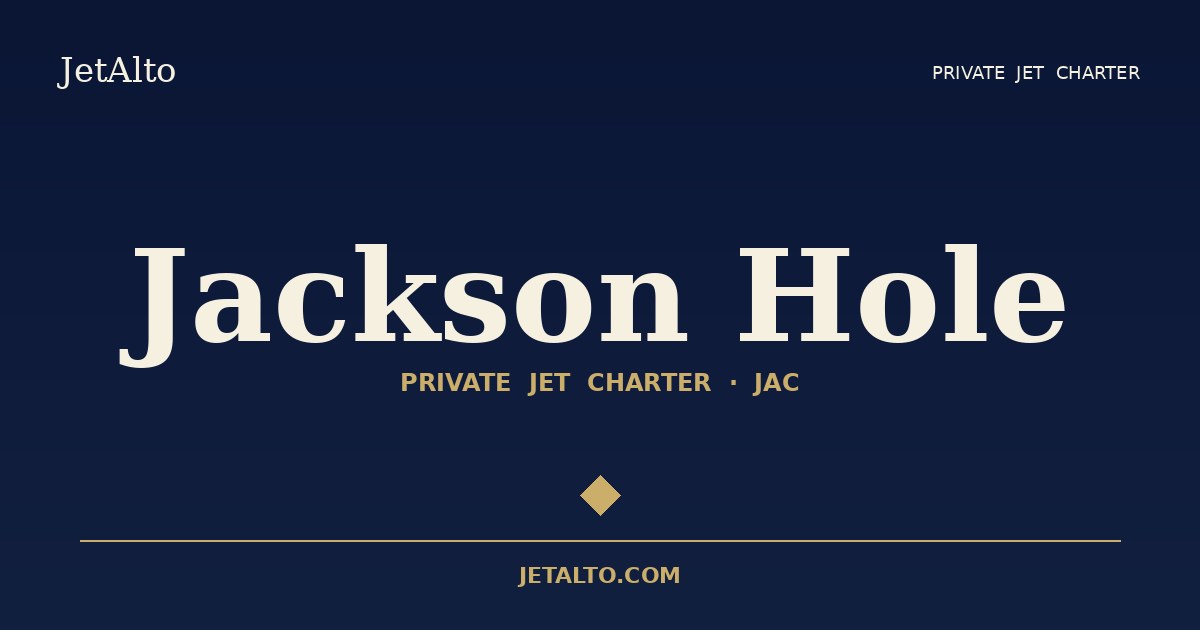 Jackson Hole private jet charter